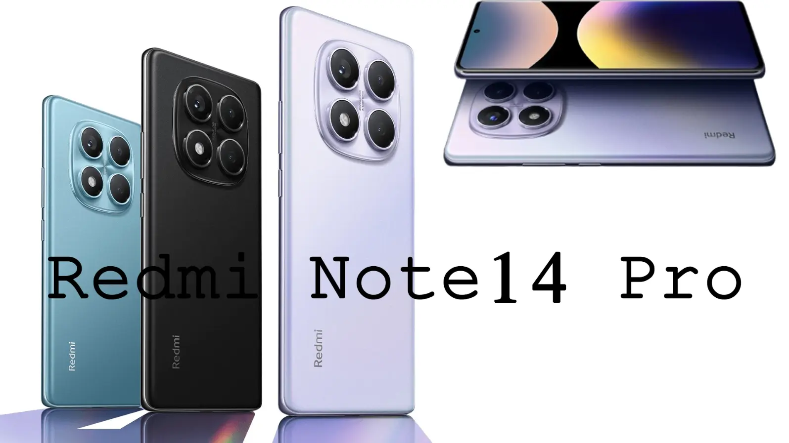 Xiaomi Redmi Note 14 Pro Xiaomi Redmi Note 14 Pro